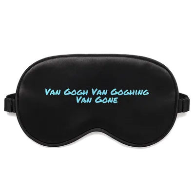 Van Gogh Lover Sleep Mask: Van Gogh Van Goghing Van Gone Design