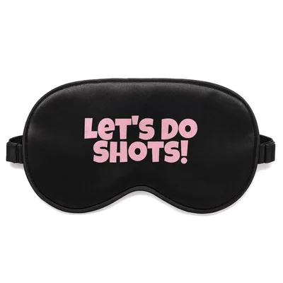 Let's Do Shots Sleep Mask for Photography Lovers