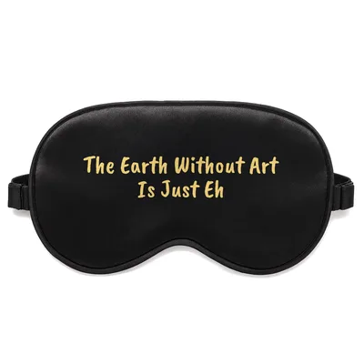 Art Lover Sleep Mask: The Earth Without Art Is Just Eh Design