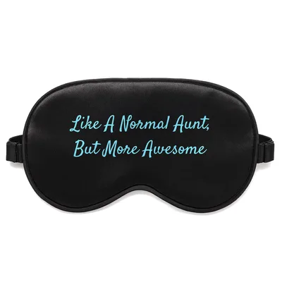 Funny Aunt Sleep Mask Like A Normal Aunt But More Awesome