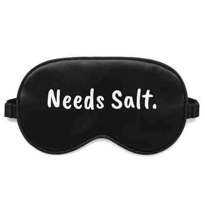 Cook Humor Sleep Mask: Needs Salt. Funny Kitchen Design