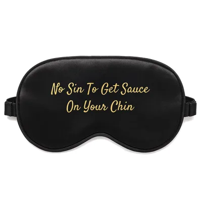 Messy Eater Sleep Mask: No Sin To Get Sauce On Your Chin