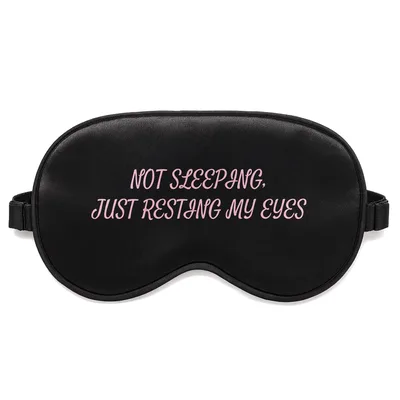 Not Sleeping Just Resting Sleep Mask for the Truthful Napper