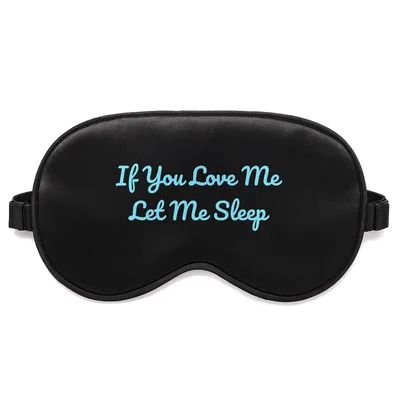 Love Me Let Me Sleep Mask