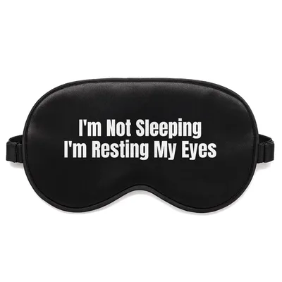 Not Sleeping Sleep Mask: Resting My Eyes Design