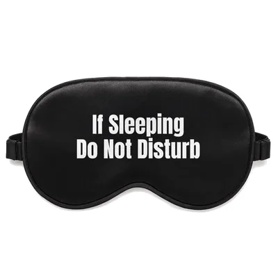 Sleeping Do Not Disturb Sleep Mask for Quiet Time