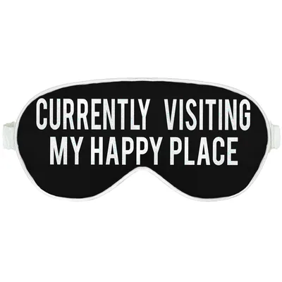 Happy Place Humor Sleep Mask Currently Visiting My Happy Place