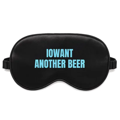 Another Beer Sleep Mask: Iowa Want Another Beer Design