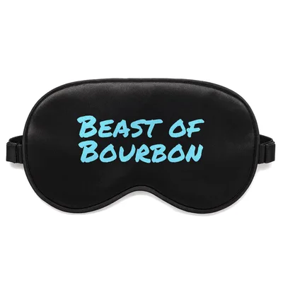 Bourbon Beast Sleep Mask: Beast of Bourbon Text Design