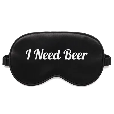 Need Beer Sleep Mask: I Need Beer Design for Drink Lovers