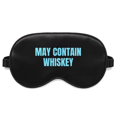 May Contain Whiskey Sleep Mask for Irish Drink Lovers