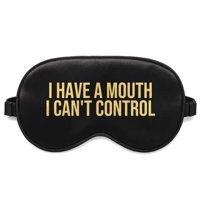 Mouth I Can't Control Sleep Mask for Talkative Leos