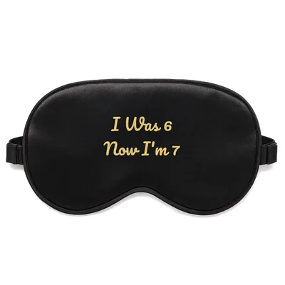 Seven Year Old Sleep Mask: I Was 6 Now I'm 7 Design