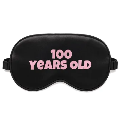100th Birthday Sleep Mask: 100 Years Old Design for Centenarians