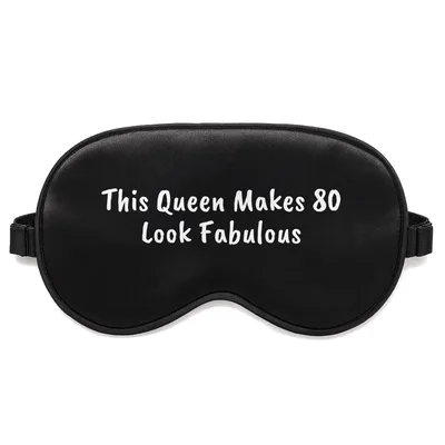80th Birthday Queen Sleep Mask - This Queen Makes 80 Look Fabulous