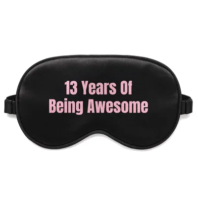 13 Years Old Sleep Mask: 13 Years of Being Awesome Design