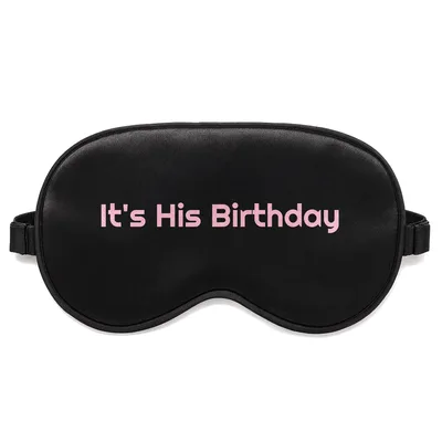 His Birthday Sleep Mask: Pink Text Design for Celebrations