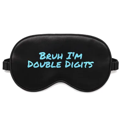 Bruh Im 10 Sleep Mask: Double Digits Birthday Design for Adults