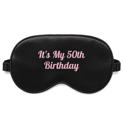 Its My 50th Birthday Sleep Mask features pink cursive text