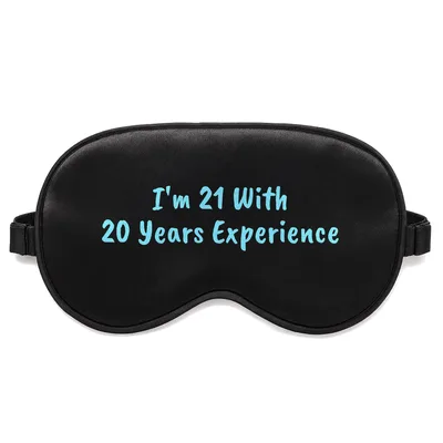 21st Birthday Joke Sleep Mask for the Experienced Young Adult
