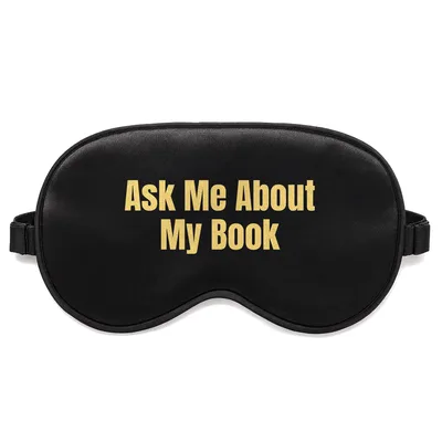 Published Author Sleep Mask for Writers Who Love to Talk Books