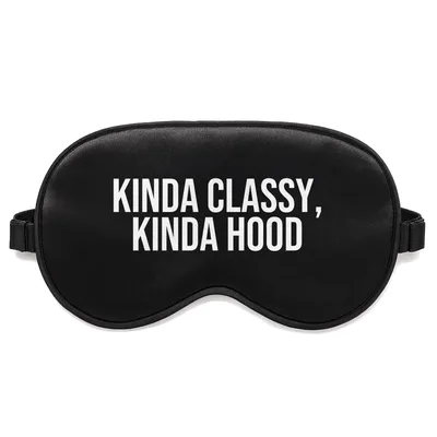 Kinda Classy Kinda Hood Sleep Mask for the Maid of Honor
