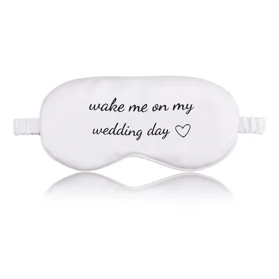 Wedding Day Bride Sleep Mask: Wake Me on My Wedding Day
