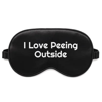 Camping Humor Sleep Mask: I Love Peeing Outside Design