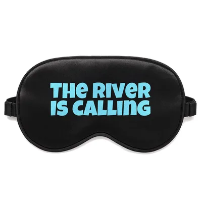 River Is Calling Sleep Mask for River Lovers and Kayakers