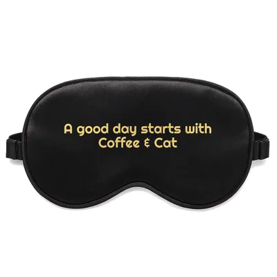 Coffee Cat Lover Sleep Mask: A Good Day Starts With Coffee & Cat