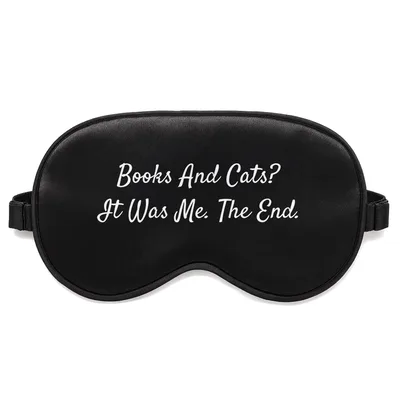 Book Lover Cat Lady Sleep Mask: Books And Cats? It Was Me