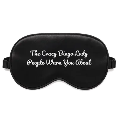 Bingo Lady Sleep Mask: The Crazy Bingo Lady Design
