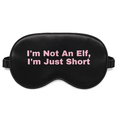 Short Not an Elf Sleep Mask: Humorous Christmas Text Design