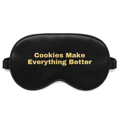 Cookie Lover Sleep Mask: Cookies Make Everything Better Design