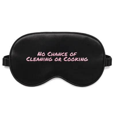 Lazy Crafter Sleep Mask: No Chance of Cleaning or Cooking Design