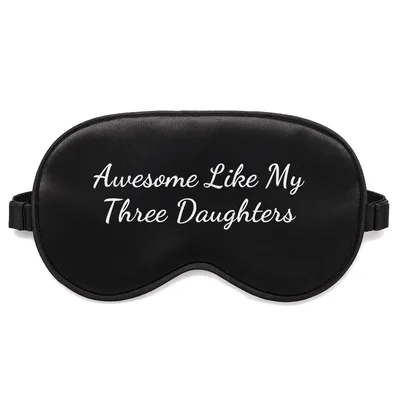 Proud Dad of Three Daughters Sleep Mask for Funny Fatherhood Humor