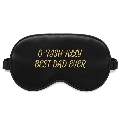 Officially Best Dad Sleep Mask - O-Fish-Ally Pun Design