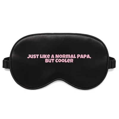 Cool Papa Sleep Mask Just Like a Normal Papa But Cooler