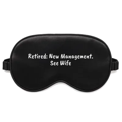 Retired Husband Sleep Mask for the Man Who Now Reports to His Spouse