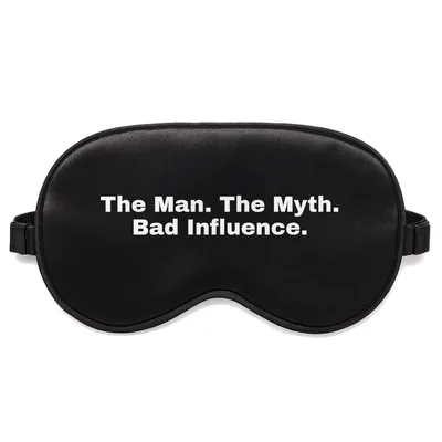Bad Influence Dad Sleep Mask: The Man The Myth Design