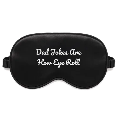 Eye Roll Dad Sleep Mask for Punny Humor Lovers