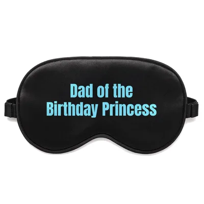 Dad Birthday Princess Sleep Mask: Dad of the Birthday Princess Design