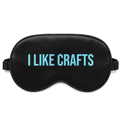Crafts Lover Sleep Mask: I Like Crafts Design for Beer Fans