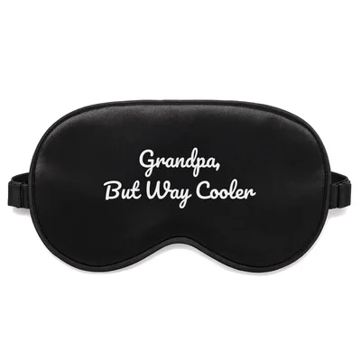 Grandpa but Way Cooler Sleep Mask for the Trendy Grandfather