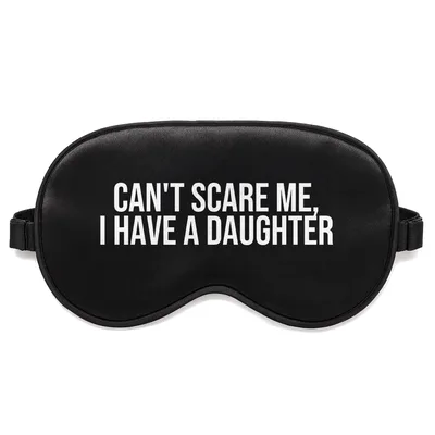 Protective Dad Sleep Mask: Can't Scare Me Design