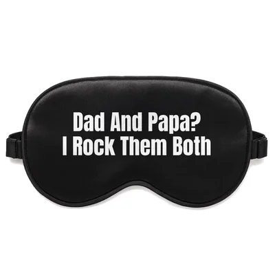 Dad and Papa Sleep Mask: I Rock Them Both Design