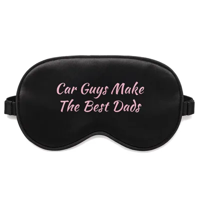 Car Guy Dad Sleep Mask: Car Guys Make The Best Dads Design