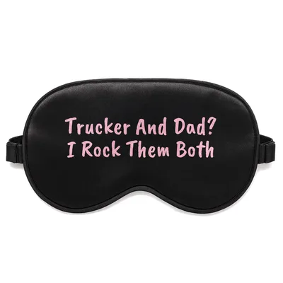 Trucker Dad Sleep Mask: Bold Pink Quote Design for Truck Drivers