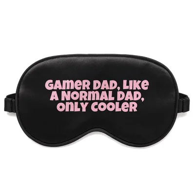 Video Game Dad Sleep Mask: Gamer Dad Like a Normal Dad Only Cooler
