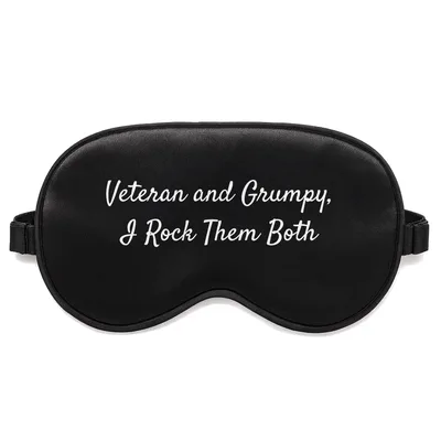 Veteran Grumpy Sleep Mask: Veteran and Grumpy, I Rock Them Both